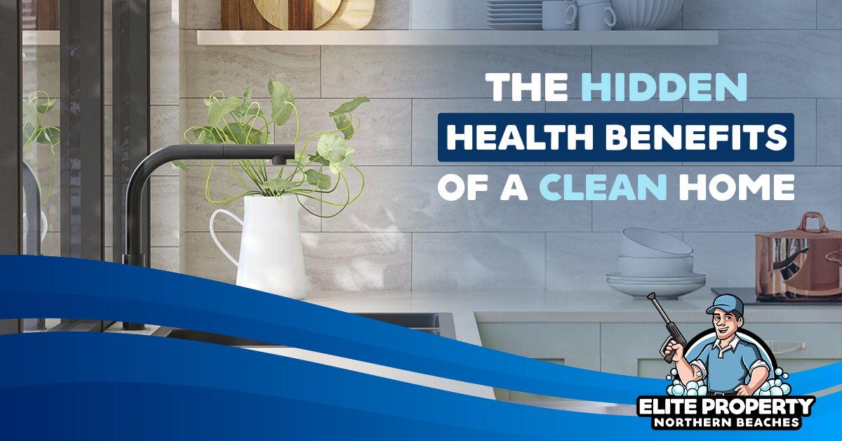 The Hidden Health Benefits of a Clean Home